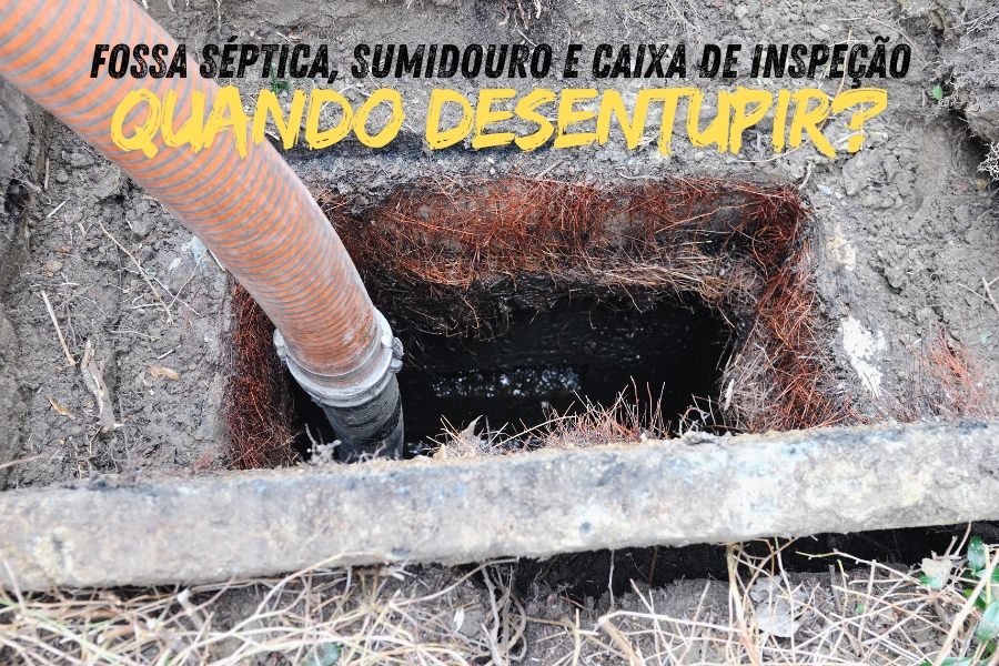 Manutenção de fossa séptica, sumidouro e caixa de inspeção: saiba quando desentupir e garantir a eficiência do seu sistema de saneamento.